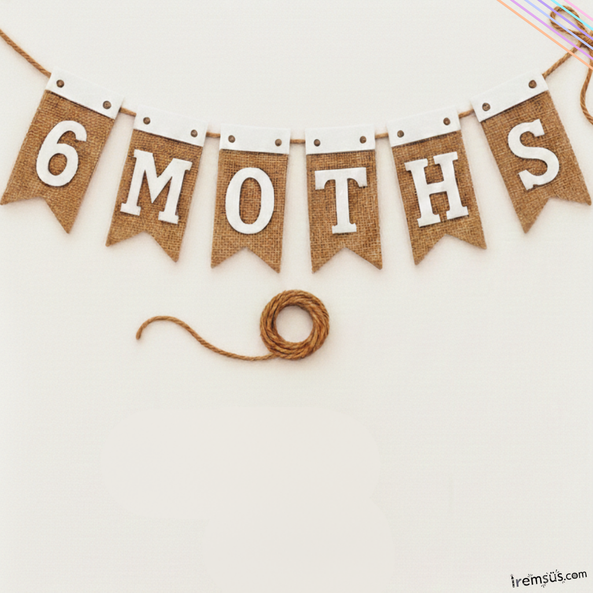 6 Months Yazılı Hasır Kumaş Banner Yarım Yaş Konsept Süsleme Yazı